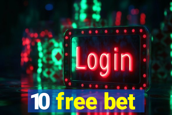 10 free bet